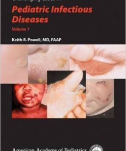 Challenging Cases in Pediatric Infectious Diseases, Vol. 1 1st Edition