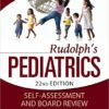 Rudolphs Pediatrics Self-Assessment and Board Review 1st Edition