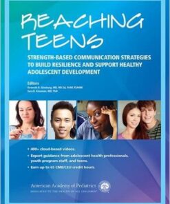 Reaching Teens: Strength-Based Communication Strategies to Build Resilience and Support Healthy Adolescent Development 1st Edition