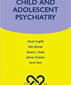 Child and Adolescent Psychiatry (Oxford Specialist Handbooks in Psychiatry) 1st Edition