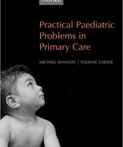 Practical Paediatric Problems in Primary Care 1st Edition