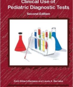 Clinical Use of Pediatric Diagnostic Tests, 2nd Edition: 2nd Edition