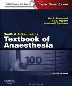 Smith and Aitkenhead's Textbook of Anaesthesia 6th Edition