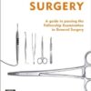 Examination Surgery: a guide to passing the fellowship examination in general surgery, 1e 1st Edition