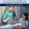 Schein's Common Sense Prevention and Management of Surgical Complications: For surgeons, residents, lawyers, and even those who never have any complications Kindle Edition