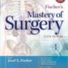 Fischer's Mastery of Surgery (2 Volume set) Sixth Edition