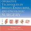 Operative Techniques in Breast, Endocrine, and Oncologic Surgery First Edition