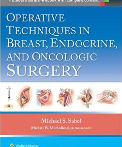 Operative Techniques in Breast, Endocrine, and Oncologic Surgery First Edition