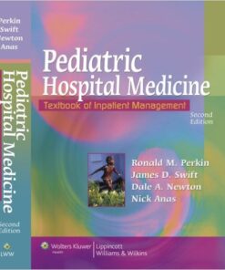 Pediatric Hospital Medicine: Textbook of Inpatient Management Second Edition