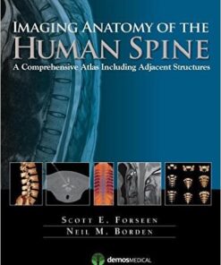 Imaging Anatomy of the Human Spine: A Comprehensive Atlas Including Adjacent Structures-Original PDF