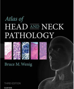 Atlas of Head and Neck Pathology, 3e (ATLAS OF SURGICAL PATHOLOGY) 3rd Edition