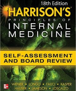 Harrisons Principles of Internal Medicine Self-Assessment and Board Review 18th Edition 18th Edition