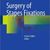 Surgery of Stapes Fixations 1st ed. 2016 Edition