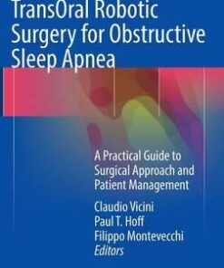 TransOral Robotic Surgery for Obstructive Sleep Apnea: A Practical Guide to Surgical Approach and Patient Management 1st ed. 2016 Edition