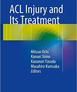 ACL Injury and Its Treatment 1st ed. 2016 Edition