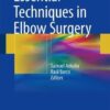 Essential Techniques in Elbow Surgery 2016