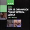 Bates, Guia de Exploracion Fisica e Historia Clinica