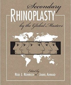 Secondary Rhinoplasty by the Global Masters 1st Edition PDF ORIGINAL + Video