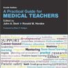 A Practical Guide for Medical Teachers, 4e 4th Edition