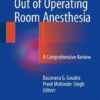 Out of Operating Room Anesthesia 2017 : A Comprehensive Review