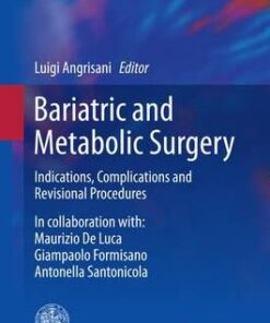 Bariatric and Metabolic Surgery 2017 : Indications, Complications and Revisional Procedures