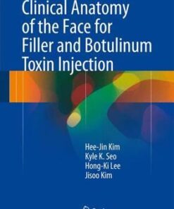 Clinical Anatomy of the Face for Filler and Botulinum Toxin Injection 2016