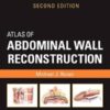 Atlas of Abdominal Wall Reconstruction, 2nd Edition PDF Original & Video