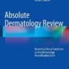 Absolute Dermatology Review : Mastering Clinical Conditions on the Dermatology Recertification Exam