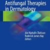 Antibiotic and Antifungal Therapies in Dermatology 2016