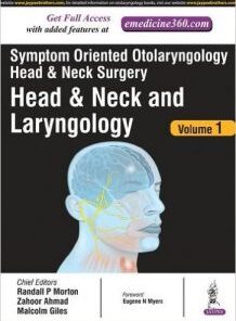 Symptom Oriented Otolaryngology Head and Neck Surgery: Head & Neck and Laryngology – Volume 1 – PDF