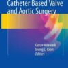 Catheter Based Valve and Aortic Surgery 2016