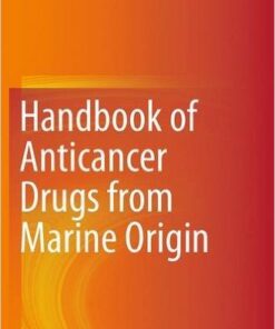 Handbook of Anticancer Drugs from Marine Origin 1st ed. 2015 Edition