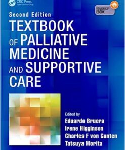 Textbook of Palliative Medicine and Supportive Care, Second Edition 2nd Edition