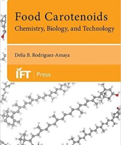 Food Carotenoids: Chemistry, Biology and Technology (Institute of Food Technologists Series) 1st Edition