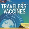 Traveler's Vaccines, 2nd ED 2nd Edition