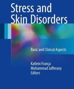 Stress and Skin Disorders 2017 : Basic and Clinical Aspects