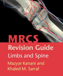 MRCS Revision Guide: Limbs and Spine