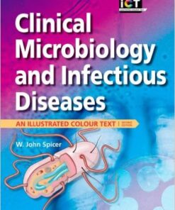 Clinical Microbiology and Infectious Diseases: An Illustrated Colour Text, 2e 2nd Edition