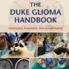 The Duke Glioma Handbook : Pathology, Diagnosis and Management