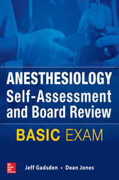 Anesthesiology Self-Assessment and Board Review: BASIC Exam 1st Edition