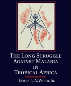 The Long Struggle against Malaria in Tropical Africa