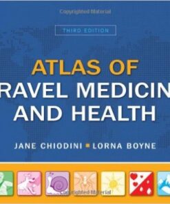 Atlas of Travel Medicine & Health, 3e 3rd Edition