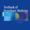 Textbook of Hyperbaric Medicine 6th ed. 2017 Edition