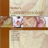 Netter's Gastroenterology: Print Version Only, 2e (Netter Clinical Science) 2nd Edition