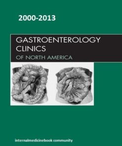 Gastroenterology Clinics of North America 2000-2013 Full Issues