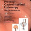 Cotton and Williams' Practical Gastrointestinal Endoscopy 7th Edition