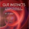 Gut Instincts: A Clinician's Handbook of Digestive and Liver Diseases 1st Edition