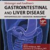 Sleisenger and Fordtran's Gastrointestinal and Liver Disease- 2 Volume Set: Pathophysiology, Diagnosis, Management, 10e 10th Edition