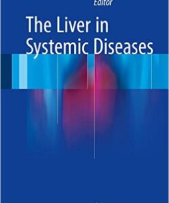 The Liver in Systemic Diseases 1st ed. 2016 Edition