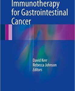 Immunotherapy for Gastrointestinal Cancer 1st ed. 2017 Edition